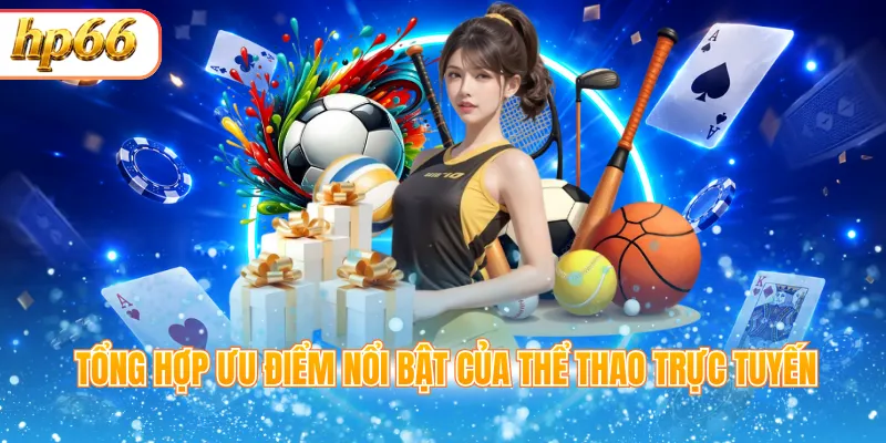 Tổng hợp ưu điểm nổi bật của thể thao trực tuyến